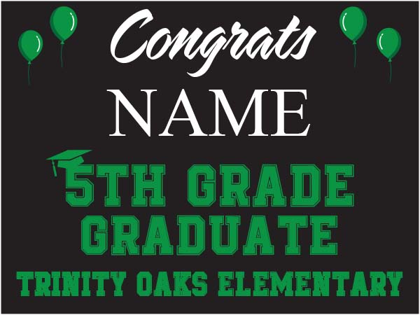 Trinity Oaks Graduation Yard Sign
